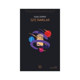 İşte Tanrılar-Isaac Asimov