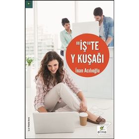 İş’te Y Kuşağı - İnan Acılıoğlu