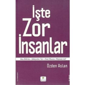 İŞTE ZOR İNSANLAR BEN BILIRIM - ŞİKÂYETİM VAR - DOST MUSUN, DÜŞMAN MI? - ÖZDEN ASLAN