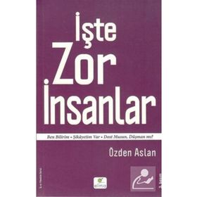 İŞTE ZOR İNSANLAR BEN BILIRIM - ŞİKÂYETİM VAR - DOST MUSUN, DÜŞMAN MI? - ÖZDEN ASLAN