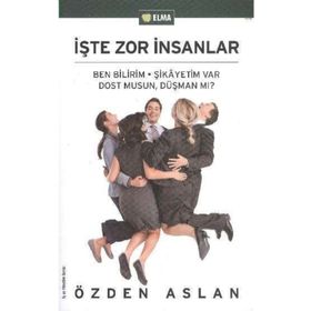 İŞTE ZOR İNSANLAR BEN BILIRIM - ŞİKÂYETİM VAR - DOST MUSUN, DÜŞMAN MI? - ÖZDEN ASLAN
