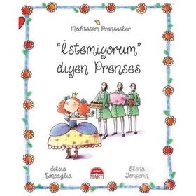İstemiyorum Diyen Prenses - Muhteşem Prensesler - Silvia Roncaglia