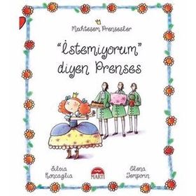 İstemiyorum Diyen Prenses - Muhteşem Prensesler - Silvia Roncaglia