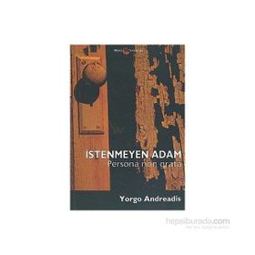 İstenmeyen Adam Persona Non Grata - Yorgos Andreadis