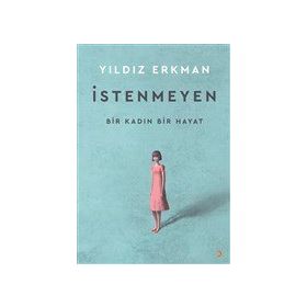 İstenmeyen - Yıldız Erkman