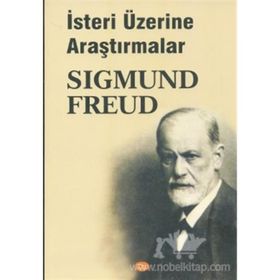 İsteri Üzerine Araştırmalar - Sigmund Freud