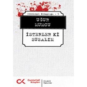 İSTERLER KI SUSALIM - UĞUR MUMCU