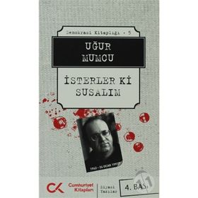 İSTERLER KI SUSALIM - UĞUR MUMCU