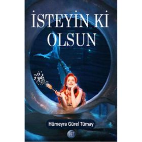 İsteyin ki Olsun - Hümeyra Gürel Tümay