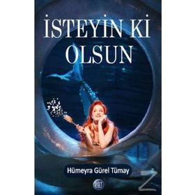 İsteyin ki Olsun - Hümeyra Gürel Tümay