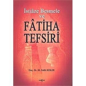 İstiaze Besmele ve Fatiha Tefsiri - M. Fatih Kesler