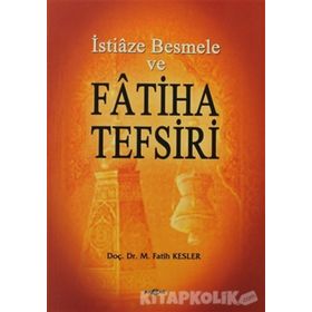 İstiaze Besmele ve Fatiha Tefsiri - M. Fatih Kesler