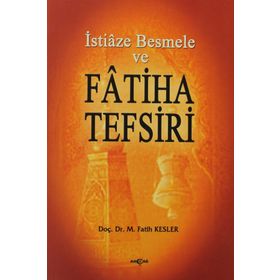 İstiaze Besmele ve Fatiha Tefsiri - M. Fatih Kesler