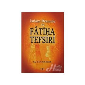 İstiaze Besmele ve Fatiha Tefsiri - M. Fatih Kesler