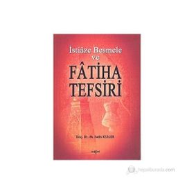 İstiaze Besmele ve Fatiha Tefsiri - M. Fatih Kesler