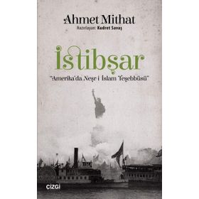 İstibşar-Amerika'da Neşr-i İslam Teşebbüsü / Ahmet Mithat
