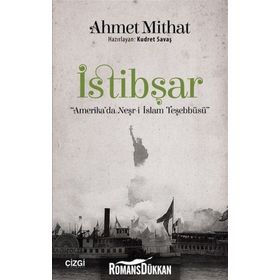 İstibşar-Amerika'da Neşr-i İslam Teşebbüsü / Ahmet Mithat