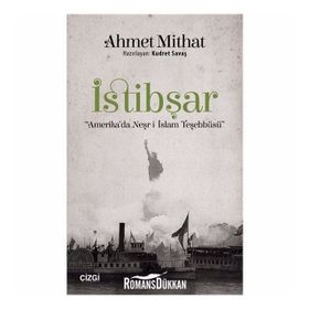 İstibşar-Amerika'da Neşr-i İslam Teşebbüsü / Ahmet Mithat