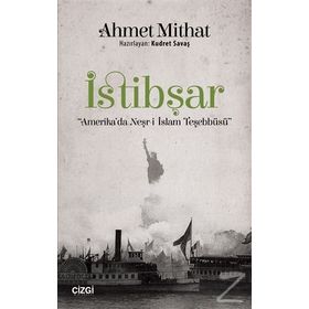 İstibşar-Amerika'da Neşr-i İslam Teşebbüsü / Ahmet Mithat
