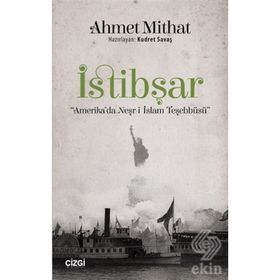 İstibşar-Amerika'da Neşr-i İslam Teşebbüsü / Ahmet Mithat