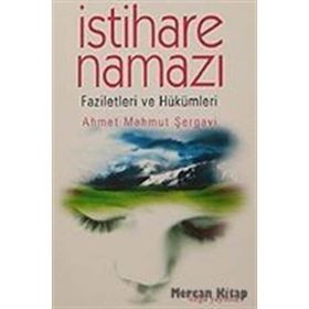 İSTİHARE NAMAZI - AHMET MAHMUT ŞERGAVİ