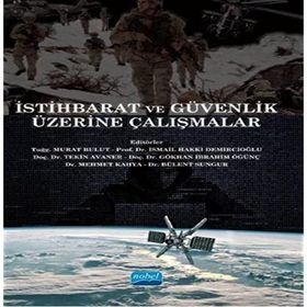 İstihbarat ve Güvenlik Üzerine Çalışmalar - Abdulkadir Bilen