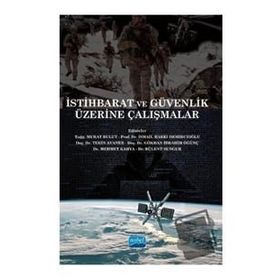 İstihbarat ve Güvenlik Üzerine Çalışmalar - Abdulkadir Bilen