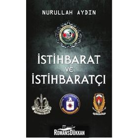 İSTİHBARAT VE İSTİHBARATÇI - NURULLAH AYDIN
