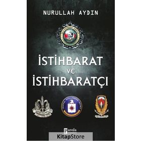 İSTİHBARAT VE İSTİHBARATÇI - NURULLAH AYDIN