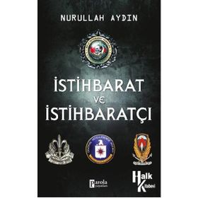 İSTİHBARAT VE İSTİHBARATÇI - NURULLAH AYDIN