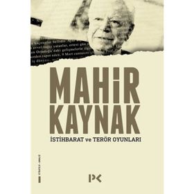 İSTİHBARAT VE TERÖR OYUNLARI - MAHIR KAYNAK