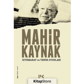 İSTİHBARAT VE TERÖR OYUNLARI - MAHIR KAYNAK