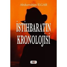 İstihbaratın Kronolojisi - Abdurrahim Ilgar