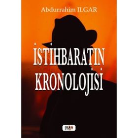 İstihbaratın Kronolojisi - Abdurrahim Ilgar
