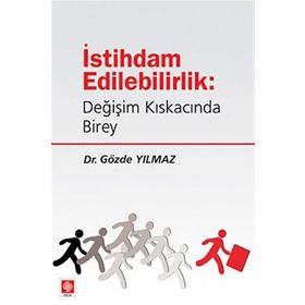 İSTİHDAM EDILEBILIRLIK DEĞİŞİM KISKACINDA BIREY - GÖZDE YILMAZ