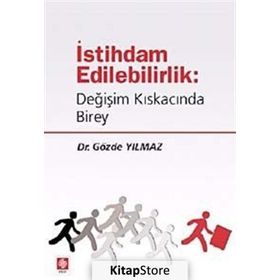 İSTİHDAM EDILEBILIRLIK DEĞİŞİM KISKACINDA BIREY - GÖZDE YILMAZ