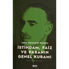 İstihdam Faiz ve Paranın Genel Kuramı - John Maynard Keynes