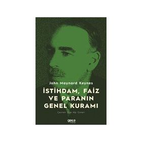 İstihdam Faiz ve Paranın Genel Kuramı - John Maynard Keynes