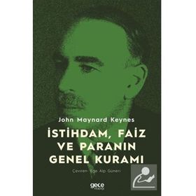 İstihdam Faiz ve Paranın Genel Kuramı - John Maynard Keynes