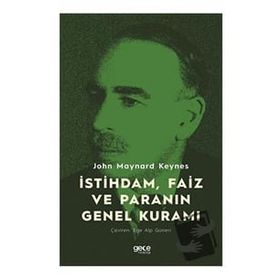 İstihdam Faiz ve Paranın Genel Kuramı - John Maynard Keynes