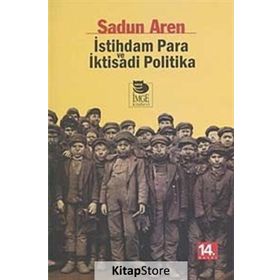 İSTİHDAM PARA VE İKTİSADİ POLITIKA - SADUN AREN (ISBN:9789755335964)