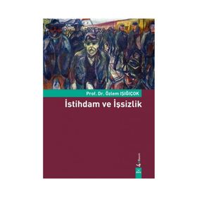 İSTIHDAM VE İŞSIZLIK - ÖZLEM IŞIĞIÇOK