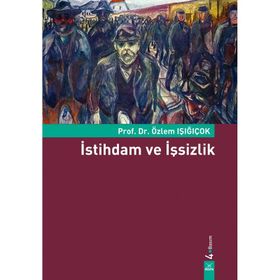 İSTIHDAM VE İŞSIZLIK - ÖZLEM IŞIĞIÇOK