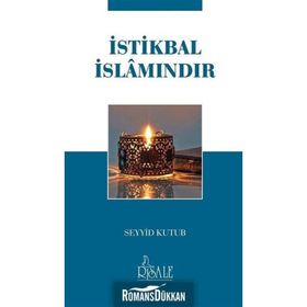 İSTİKBÂL İSLÂMINDIR - SEYYID KUTUB