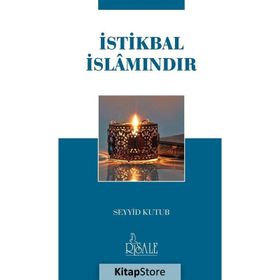 İSTİKBÂL İSLÂMINDIR - SEYYID KUTUB