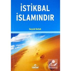 İSTİKBÂL İSLÂMINDIR - SEYYID KUTUB