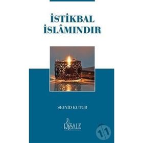 İSTİKBÂL İSLÂMINDIR - SEYYID KUTUB