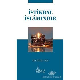 İSTİKBÂL İSLÂMINDIR - SEYYID KUTUB