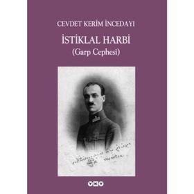 İSTİKLAL HARBI (GARP CEPHESI) - CEVDET KERIM İNCEDAYI