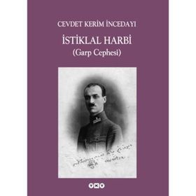 İSTİKLAL HARBI (GARP CEPHESI) - CEVDET KERIM İNCEDAYI